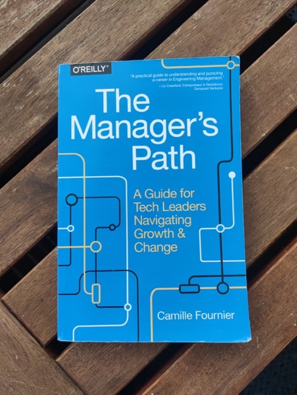 Read more about the article Notes on the Manager’s Path – A Guide for Tech Leaders Navigating Growth & Change – Camille Fournier